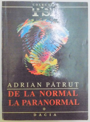 DE LA NORMAL LA PARANORMAL de ADRIAN PATRUT , 1993 foto