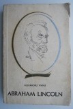 Carte beletristica Abraham Lincoln - Alexandru Vianu, anticariat, stare buna