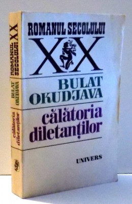 CALATORIA DILETANTILOR de BULAT OKUDJAVA , 1985 foto