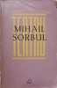 Teatru Mihail Sorbul, Editura: Pentru Literatura, 1963, 626 pagini, Carte beletristica, Limba Romana, Necartonata