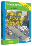 Curs de legislatie rutiera. Editia 2023/***