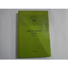 (Parinti si Scriitori Bisericesti PSB serie noua 9) FERICITUL IERONIM Epistole vol.I - Basilica Bucuresti, 2013