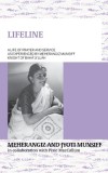 LIFELINE A life of prayer and service as experienced by Meherangiz Munsiff, Knight of Bah