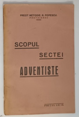 SCOPUL SECTEI ADVENTISTE de PREOT METODIE R . POPESCU , 1940 foto