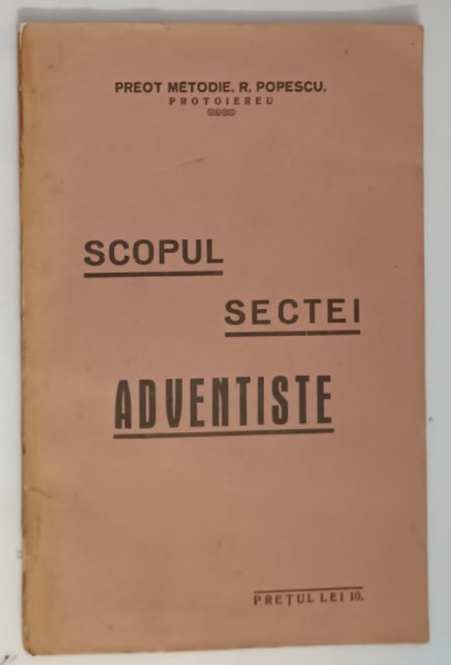SCOPUL SECTEI ADVENTISTE de PREOT METODIE R . POPESCU , 1940