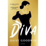D&iacute;va - Daisy Goodwin