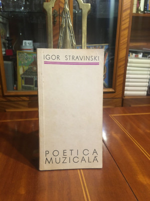 Igor Stravinsky - Poetica Muzicala (Ca noua!) foto