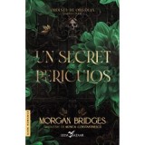 Un secret periculos (prima carte din serie &bdquo;Ordinul de Obsidian&rdquo;) - Morgan Bridges