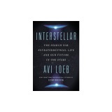 Interstellar: The Search for Extraterrestrial Life and Our Future in the Stars