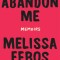 Abandon Me: Memoirs
