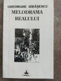 Melodrama realului- Gheorghe Izbasescu