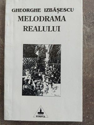 Melodrama realului- Gheorghe Izbasescu foto