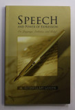 SPEECH AND POWER OF EXPRESSION ON LANGUAGE , ESTHETICS , AND BELIEF by M. FETHULLAH GULEN , 2011
