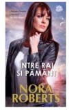 Intre rai si pamant | Nora Roberts