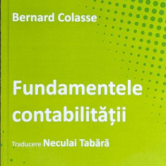 Fundamentele Contabilitatii - Bernard Colasse ,561358