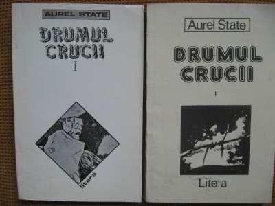 Aurel State - Drumul crucii (2 volume) foto