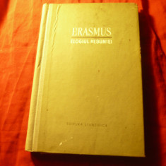 Erasmus - Elogiul Nebuniei - sau Cuvantare spre lauda prostiei - Ed. 1959 ,trad.