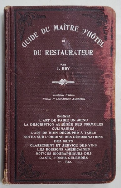 GUIDE DU MAITRE D &#039;HOTEL ET DU RESTAURATEUR par J. REY , 1920