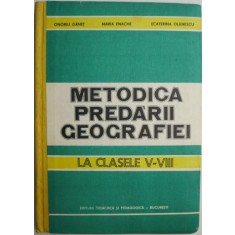 Metodica predarii geografiei la clasele V-VIII &ndash; Onoriu Danet