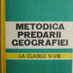 Metodica predarii geografiei la clasele V-VIII – Onoriu Danet