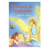 Carticica de rugaciuni pentru copii