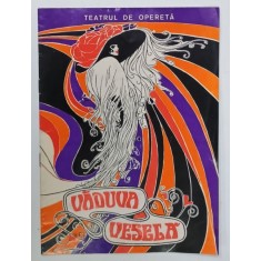 TEATRUL DE OPERETA ,VADUVA VESELA ,opereta in doua acte de FRANZ LEHAR , CAIET PROGRAM , STAGIUNEA 1975 - 1976