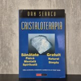 Dan Seracu - Cristaloterapia. Sănătate fizică, mentală, spirituală. Gratuit, natural, simplu