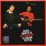Ducu Bertzi Florian Pittis In Concert (cd)