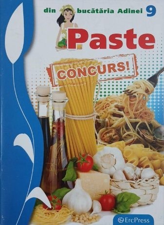 Paste. Din bucataria Adinei 9