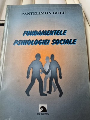Fundamentele psihologiei sociale - Pantelimon Golu foto