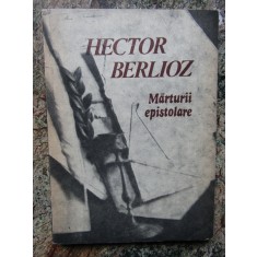 Hector Berlioz - Marturii epistolare