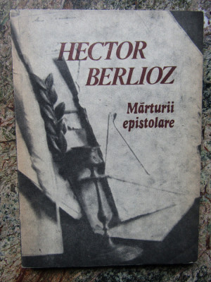 Hector Berlioz - Marturii epistolare foto