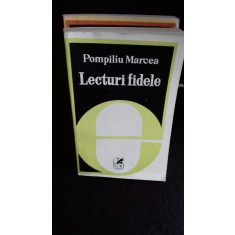 LECTURI FIDELE - POMPILIU MARCEA