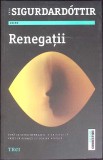 Renegatii - Yrsa Sigurdardottir, Editura Trei, Fiction Connection, Romana, Paperback