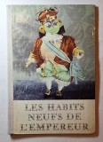 Les Habits Neufs de l&rsquo;Empereur &ndash; Hans Christian Andersen, ediţie veche copii