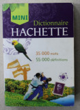 MINI DICTIONNAIRE HACHETTE , 35.000 MOTS , 55.000 DEFINITIONS , 2011