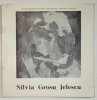 SILVIA GROSU JELESCU , CATALOG DE EXPOZITIE , 1979