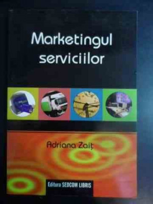 Marketingul Serviciilor - Adriana Zait ,541395 foto