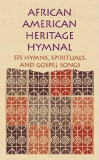 African American Heritage Hymnal: 575 Hymns, Spirituals, and Gospel Songs