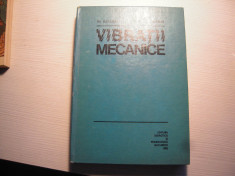 Carte: Vibratii mecanice (Gh. Buzdugan, L. Fetcu, M. Rades), Editia 1982 foto