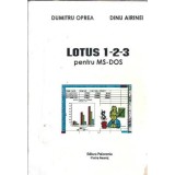 Lotus 1-2-3 pentru MS-DOS - Dinu Airinei, Dumitru Oprea