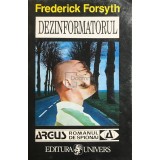 Frederick Forsyth - Dezinformatorul (Editia: 1995)