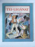 TEI-LEGANAT- 1985 -ILUSTRATII GYORGY MIHAIL