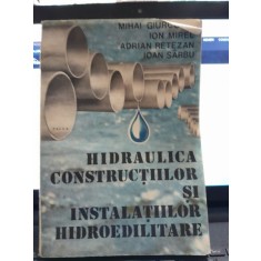 Hidraulica constructiilor si instalatiilor hidroedilitare - Mihai Giurconiu