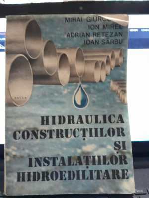 Hidraulica constructiilor si instalatiilor hidroedilitare - Mihai Giurconiu foto