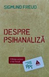 Cumpara ieftin Despre psihanaliza - 2014 - Sigmund Freud (D379)