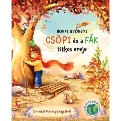Cs&amp;ouml;pi &amp;eacute;s a f&amp;aacute;k titkos ereje - Honfi Gy&amp;ouml;ngyi foto