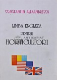 Cumpara ieftin Limba engleza pentru horticultori - 1998 - Constantin Alexandrescu (R219)