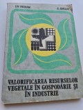 Valorificarea resurselor vegetale in gospodarie si in industrie - Gh. Mohan, A. Avram