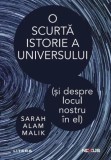 O scurta istorie a universului (si despre locul nostru in el) - Sarah Alam Malik
